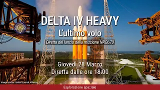 CHPDB Live! - NROL-70 | Diretta dell'ultimo lancio del Delta IV Heavy