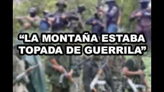 "LA MONTAÑA, TOPADA DE GUERRILLA "Manuel Juarez #4