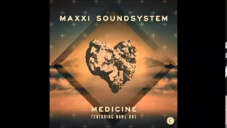 Maxxi Soundsystem feat. Name One - Medicine (Original Mix) (Culprit / CP050)