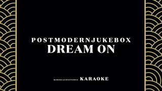 Dream On - Postmodern Jukebox (Aerosmith Cover) - karaoke