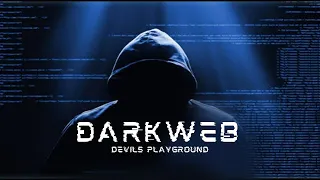 The Devil's Playground: A Look Inside the Dark Web's Black Market