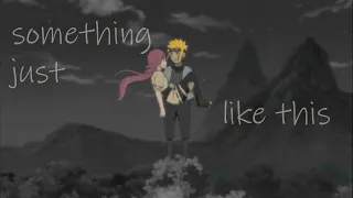 Minato e Kushina [AMV] Something Just Like This