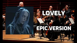 Lovely - Epic Version (Billie Eilish and Khalid)