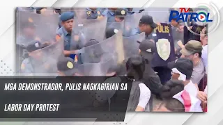 Mga demonstrador, pulis nagkagirian sa Labor Day protest | TV Patrol