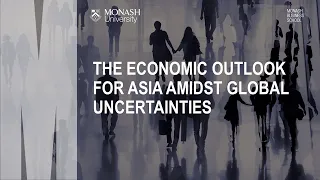 The economic outlook for Asia amidst global uncertainties