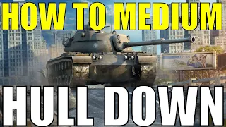 WOTB | HOW TO MEDIUM | HULL DOWN!!!
