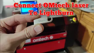 How to connect your OMTech Laser to the Light burn software with a USB wire