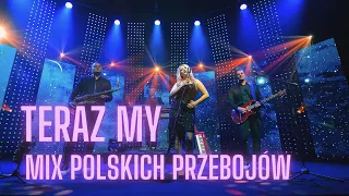 TERAZ MY Sanok - MIX POLSKICH PRZEBOJÓW - PROMO 2023