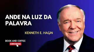 Ande Na Luz Da Palavra De Deus ( Kenneth E. Hagin