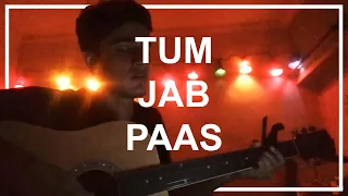 Tum Jab Paas - Prateek Kuhad (cover) | Prakul Sharma