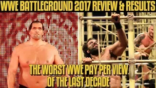 WWE Battleground 2017 Full Show Review & Results: THE WORST WWE PPV OF THE LAST DECADE