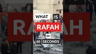 What is Rafah in 60 seconds