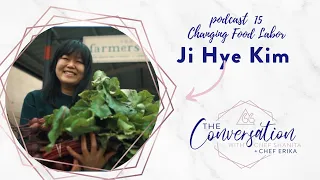 Food & Labor with Ji Hye Kim