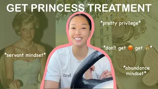 how to get princess treatment + servant mindset