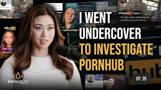 I Went Undercover to Investigate Pornhub | Arden Young & Benjamin Nolot | Ep. 25