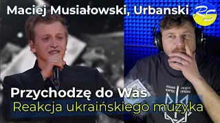 Ukrainian Musician Embrace Polish Song! Check how he reacts! Maciej Musiałowski - Przychodzę do Was