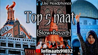 [slowed+reverb] lofi version naat, New Naat Mashup // top world 5 naat @lofinaats91032