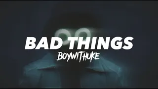 BoyWithUke - Bad Things (Sub Español + Lyric)