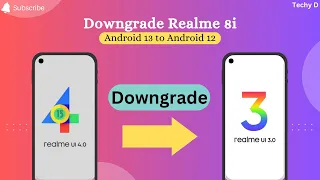 Realme 8i Downgrade Realme UI 4.0 To Realme UI 3.0 || Downgrade Android 13 To Android 12