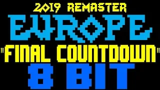 The Final Countdown (2019 Remaster) [8 Bit Tribute to Europe] - 8 Bit Universe