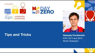 Day Zero: Tips and Tricks from Gennady Korotkevich