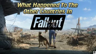 Fallout 5: What Happened To The Other Countries In The Fallout Universe