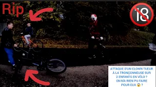 ATTAQUE D'UN CLOWN TUEUR À LA TRONÇONNEUSE SUR 2 ENFANTS EN VÉLO ? ON N'A RIEN PU FAIRE POUR EUX 😱 ?