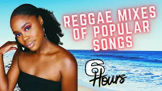 Reggae Covers Of Popular Songs 6 Hours No Ads Chill Out Music Reggae Versions