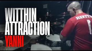 YANNI - WITTHIN ATTRACTION - Drumcover - Fragment