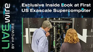 Exclusive Inside Look at First US Exascale Supercomputer