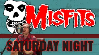 THE MISFITS - SATURDAY NIGHT | COVER SONG | (ACOUSTIC PUNK SERIES)