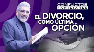 EL DIVORCIO COMO ÚLTIMA OPCIÓN - Salvador Gómez Predicador Católico