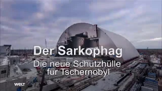Der Sarkophag  - Die neue Schutzhülle für Tschernobyl HD