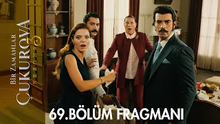 Bir Zamanlar Çukurova 69. Bölüm Fragmanı