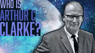 Who is Arthur C Clarke?