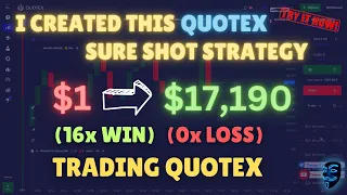 2023 QUOTEX SURE SHOT TRADING STRATEGY (NEW!) | $1 TURN INTO $17,190 TRADING QUOTEX LIVE! 16x WIN?!