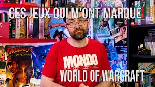 Ces jeux qui m'ont marqué - World of Warcraft