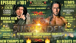 #TNA 💥💥-No-Surrender-💥💥 Review !! |🎤 #EP101🎤| #ImpactWrestling | #Hammerstone @ Sacrifice !! |📅 2.28