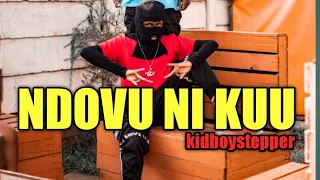 NDOVU NI KUU OFFICIAL DANCE VIDEO - KRISPAH x KHALIGRAPH JONES X BOUTROSS | KIDBOYSTEPPER CHOREO