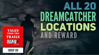 🗣 RDR2: ALL 20 Dreamcatcher Locations and Reward Map - Red Dead Redemption 2 1080p