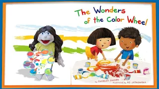 The Wonders of the Color Wheel: by Charles Ghigna, illustrated by  Ag Jatkowska.