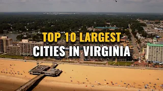 Top 10 Largest Cities in Virginia 2023