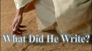 What Did Jesus Write In The Dirt?