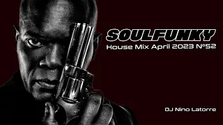 SoulFunky House Mix April 2023 N°52