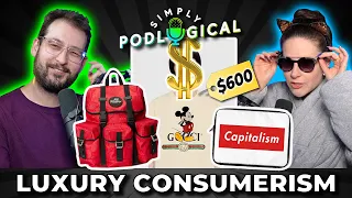 Are Luxury Brands Overpriced? - SimplyPodLogical #73