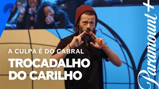 A Culpa é do Cabral | Trocadilhos | Paramount Plus