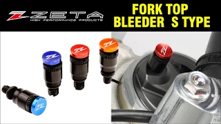 ZETA FORK TOP BLEEDER S TYPE