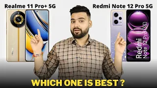 Realme 11 Pro Plus vs Redmi Note 12 Pro - Full Comparison | Should I invest for Realme 11 Pro Plus ?