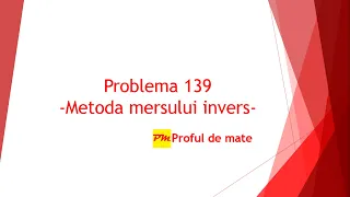 Problema 139: Metoda mersului invers #profuldemate #REZOLVteme #matematica #scoala