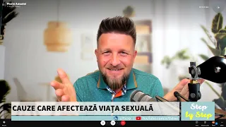 Cauze care afectează viața sexuală (I) | Step by Step